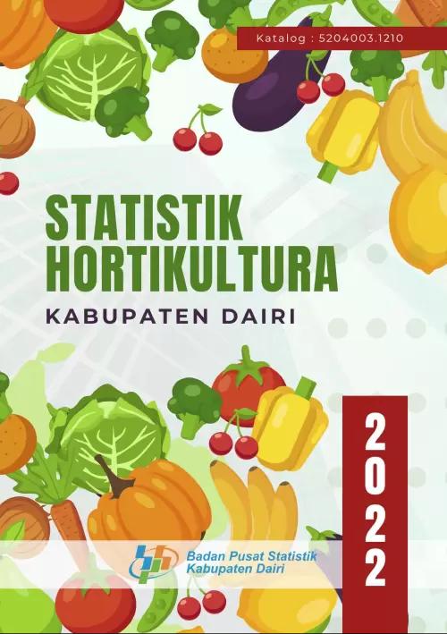 Horticulture Statistics of Dairi Regency 2022